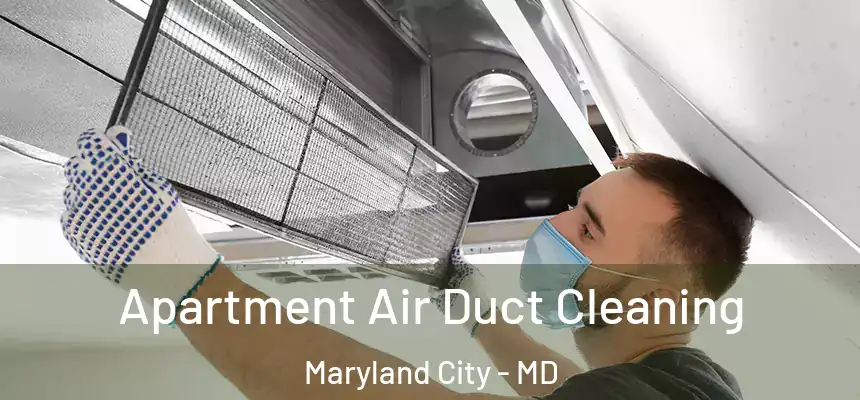  Apartment Air Duct Cleaning Maryland City - MD