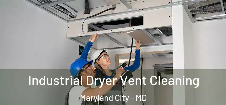  Industrial Dryer Vent Cleaning Maryland City - MD